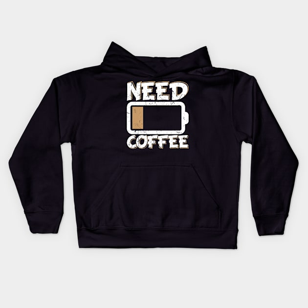 Need Coffee Funny Quote Saying Cafe Gift Idea Present Work Kids Hoodie by PHAIVAYCHU